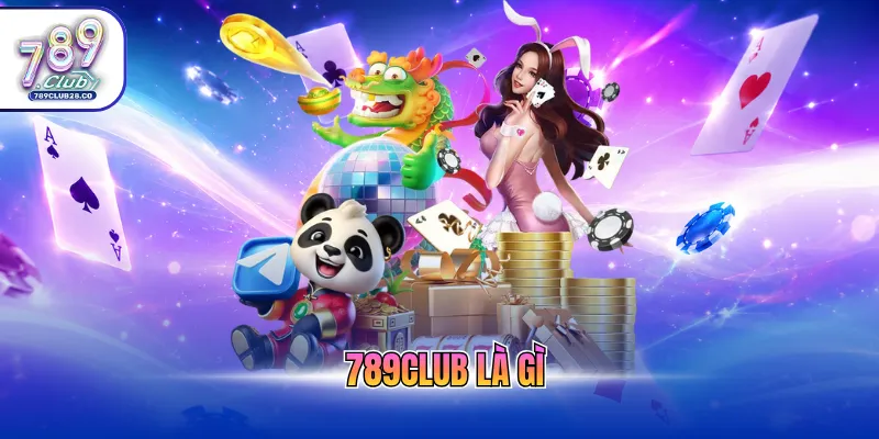 789Club là gì