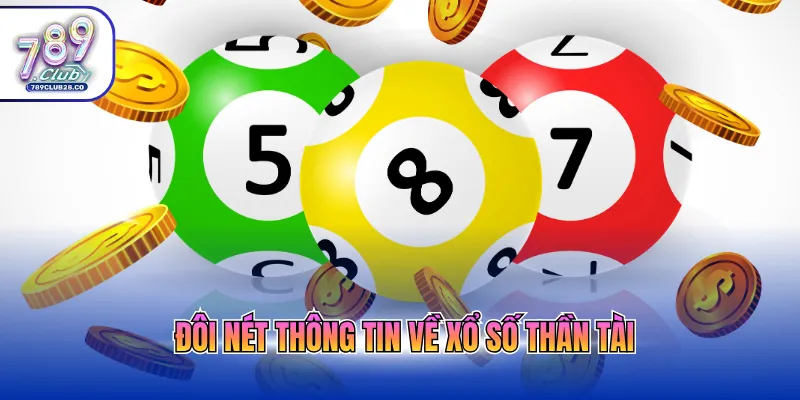 Đôi nét thông tin về xổ số thần tài